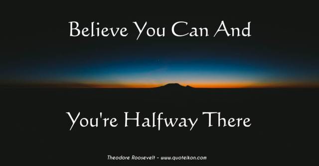 believe you can